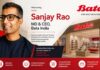 Bata India appoints Sanjay Rao as Managing Director & CEO Bata India appoints Sanjay Rao as Managing Director & CEO